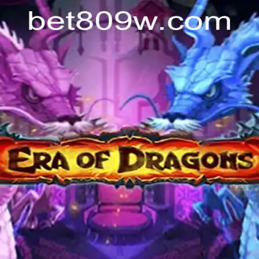 EraOfDragons: Descubra a Era dos Dragões com bet809.com